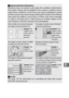 Page 207185
i
AGetting Good Results with Autofocus
Autofocus does not perform well under the conditions listed below.
The shutter release may be disabled if the camera is unable to focus
under these conditions, or the focus area may be displayed in green
and the camera may sound a beep, allowing the shutter to be released
even when the subject is not in focus. In these cases, focus manually
( 0 186) or use focus lock ( 0189) to focus on another subject at the
same distance, and then recompose the photograph....