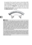 Page 8664
R
An example of how to pan the camera is shown below. With-
out changing your position, pan the camera in a steady curve
either horizontally or vertically. Time the pan according to the
option selected for Image size in the shooting menu: about
15 seconds are needed to complete the pan when
A Normal panorama  is selected, about 30 seconds when
B Wide panorama  is selected.
APanoramas
High-distortion wide-angle lenses may fail to produce the desired
results. An error message will be displayed if the...