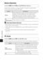 Page 182E66
Reference Section
Motion Detection
Enable motion detection to reduce the effects of subject movement and 
camera shake when shooting still images.
BNotes About Motion Detection
•Motion detection may be unable to elimin ate the effects of subject movement and 
camera shake in some situations.
• Motion detection may be disabled if the  subject exhibits significant movement or 
is too dark.
• The images captured using motion detection may be somewhat “grainy” in 
appearance.
AF Assist
Enable or disable...