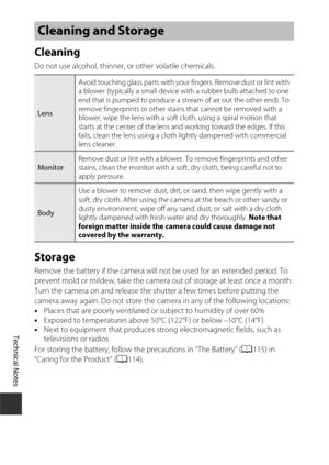 Page 138118
Technical Notes
Cleaning
Do not use alcohol, thinner, or other volatile chemicals.
Storage
Remove the battery if the camera will not be used for an extended period. To 
prevent mold or mildew, take the camera out of storage at least once a month. 
Turn the camera on and release the shutter a few times before putting the 
camera away again. Do not store the camera in any of the following locations:
•Places that are poorly ventilated or subject to humidity of over 60%
• Exposed to temperatures above...