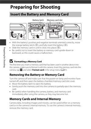 Page 3010
Preparing for Shooting
Preparing for Shooting
•With the battery’s positive and negative terminals oriented correctly, move 
the orange battery latch ( 3), and fully insert the battery ( 4).
• Slide the memory card in until it clicks into place ( 5).
• Be careful not to insert the battery or memory card upside-down or 
backward, as this could cause a malfunction.
BFormatting a Memory Card
The first time you insert a memory card that has been used in another device into 
this camera, make sure to format...