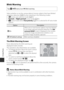 Page 158138
Using Menus
Blink Warning
Select whether or not the camera detects human subjects that have blinked 
using face detection (A50) when shooting in the following modes:
• d  (scene auto selector) mode ( A24)
• Portrait  or Night portrait  scene mode (A25)
• A (auto) mode (when Face priority  (A101) is selected for AF area mode 
option)
The Blink Warning Screen
Faces detected by the blink warning are 
displayed inside a border.
The operations described below are available.
• To enlarge the face: Move the...