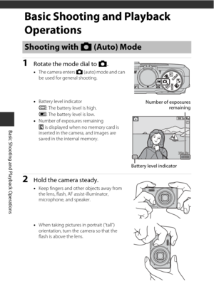 Page 3212
Basic Shooting and Playback Operations
Basic Shooting and Playback 
Operations
1Rotate the mode dial to A.
•The camera enters  A (auto) mode and can 
be used for general shooting.
• Battery level indicator
b : The battery level is high.
B : The battery level is low.
• Number of exposures remaining
C is displayed when no memory card is 
inserted in the came ra, and images are 
saved in the internal memory.
2Hold the camera steady.
• Keep fingers and other objects away from 
the lens, flash, AF...