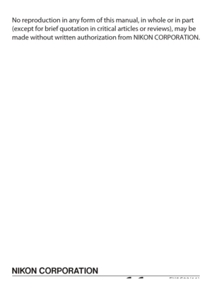 Page 2266MN52011-03
FX5C03(11)
No reproduction in any form of this m anual, in whole or in part 
(ex cept for brief quotation in critical articles or reviews), m ay be 
m ade without written authorization from  NIKON CORPORATION.
© 2015 Nikon Corporation 