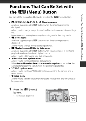 Page 7147
Functions That Can Be Set with the d (Menu) Button
Functions That Can Be Set with 
the d  (Menu) Button
You can set the menus listed below by pressing the  d (menu) button.
• A , y , F , n , A , B , C , D  Shooting menu
Available by pressing the  d button when the shooting screen is 
displayed.
Allows you to cha nge image size and quality,  continuous shooting settings, 
etc.
Menu icons and setting items vary  depending on the shooting mode.
• e  Movie menu
Available by pressing the  d button when the...