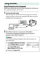 Page 224
204Connections
Copy Pictures to the ComputerBefore proceeding, be sure you have installed the software on 
the supplied ViewNX 2 CD ( 0201).1
Connect the USB cable.
After turning the camera off and ensuring that a memory 
card is inserted, connect the supplied USB cable as shown 
and then turn the camera on.
2
Start Nikon Transfer 2 component of ViewNX 2.
If a message is displayed prompting you to choose a 
program, select Nikon Transfer 2.Using ViewNX 2
AWindows 7
If the following dialog is displa yed,...