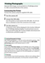 Page 228
208Connections Selected JPEG images can be printed on a PictBridge printer 
(0 360) connected directly to the camera.
Connecting the PrinterConnect the camera usin g the supplied USB cable.1
Turn the camera off.
2
Connect the USB cable.
Turn the printer on and connect the USB cable.
 Do not use 
force or attempt to insert the connectors at an angle.
3
Turn the camera on.
A welcome screen will be displayed in the monitor, followed 
by a PictBridge playback display. To print pictures one at a 
time,...