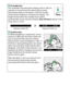 Page 51
31
“Point-and-Shoot” Modes ( iand  j)
A
The Standby Timer
The viewfinder and information display will turn off if no 
operations are performed for about eight seconds, 
reducing the drain on the battery.
 Press the shutter-
release button halfway to reactivate the display.
 The 
length of time before the standby timer expires 
automatically can be selected using the  Auto off timers option in the 
setup menu ( 0245).
Exposure meters off Exposure meters on
AThe Built-in Flash
If additional lighting is...