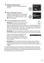 Page 101
84
3Display bracketing options.
Highlight the current bracketing setting and 
press J.
4Select a bracketing increment.
Highlight a bracketing increment and press  J. 
Choose from values between 0.3 and 2 EV (AE 
bracketing) or 1 to 3 ( WB bracketing), or select 
ADL  (ADL bracketing).
 
5Frame a photograph, focus, and shoot.
AE bracketing : The camera will vary exposure with 
each shot.
 The first shot will be taken at the 
value currently selected for exposure compensation.
 The bracketing increment...