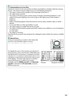 Page 117
100
DUsing Autofocus in Live View
Autofocus is slower in live view and the monitor may brighten or darken while the camera 
focuses.
 The camera may be unable to focus in the following situations:
• The subject contains lines parallel to the long edge of the frame
• The subject lacks contrast
• The subject in the focus point contains area s of sharply contrasting brightness, or the 
subject is lit by spot lighting or by a neon sign or other light source that changes in 
brightness
• Flicker or banding...