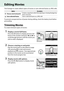 Page 124
107
Editing Movies
Trim footage to create edited copies of movies or save selected frames as JPEG stills.
To prevent unexpected loss of power during editing, check the battery level before 
proceeding.
Tr i m m i n g  M ov i es
To create trimmed copies of movies:
1Display a movie full frame.
Press the  K button to display pictures full 
frame in the monitor and press  4 and  2 to 
scroll through pictures until the movie you 
wish to edit is displayed.
2Choose a starting or end point.
Play the movie back...