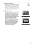 Page 97
80
4Measure white balance.
Before the indicators stop flashing, frame the 
reference object so that it fills the viewfinder 
and press the shutter-release button all the 
way down.
 No photograph will be recorded; 
white balance can be measured accurately 
even when the camera is not in focus.
5Check the results.
If the camera was able to measure a value for 
white balance, the message shown at right 
will be displayed and  a will flash in the 
viewfinder for about eight seconds before 
the camera...