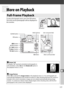 Page 203177
I
I
More on Playback
To play photographs back, press the K button. 
The most recent photograph will be displayed in 
the monitor.
Full-Frame Playback
ARotate Tall
To display “tall” (portrait-orientation) photographs in 
tall orientation, select  On for the  Rotate tall  option in 
the playback menu (
0212).
AImage Review
When  On is selected for  Image review in the playback menu (
0212), photographs are 
automatically displayed in the monitor for about 4 s after shooting (because the camera is...