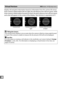 Page 284258
U
Display roll and pitch information based on information from the camera tilt sensor. 
If the camera is tilted neither left nor right, the roll reference line will turn green, while 
if the camera is tilted neither forward nor back, the pitch reference line will turn green 
and a dot will appear in the center of the display.
 Each division is equivalent to 5°.
Virtual HorizonG button ➜Bsetup menu
Camera level Camera tilted left or 
rightCamera tilted forward 
or back
DTilting the Camera
The virtual...