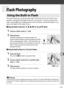 Page 147119
l
l
Flash Photography
The built-in flash has a Guide Number (GN) 12/39 (m/ft, ISO 100, 20 °C/68 °F) and 
provides coverage for the angle of view of  a 16 mm lens.
 It can be used not only 
when natural lighting is inadequate but to  fill in shadows and backlit subjects or to 
add a catch light to the subject’s eyes.
❚❚ Using the Built-in Flash:  i, k , p , n , o , s , w , and  g Modes 
1Choose a flash mode ( 0120).
2Ta k e  p i c t u r e s .
The flash will pop up as required when the 
shutter-release...