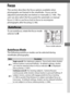 Page 11187
Focus
This section describes the focus options available when 
photographs are framed in the viewfinder.
 Focus can be 
adjusted automatically (see below) or manually ( 0100).
 The 
user can also select the focus point for automatic or manual 
focus ( 094) or use focus lock to focus to recompose 
photographs after focusing ( 096).
To use autofocus, rotate the focus-mode 
selector to  AF.
Autofocus Mode
The following autofocus modes can be selected during 
viewfinder photography:
Autofocus...