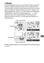 Page 145121
h: Manual
In manual exposure mode, you control both shutter speed and 
aperture.
 While the exposure meters are on, rotate the main 
command dial to choose a shutter speed, and the sub-command 
dial to set aperture.
 Shutter speed can be set to “ p” or to 
values between 30 s and 1/8000s, or the shutter can be held open 
indefinitely for a long time-exposure ( A or &, 0 123).
 
Aperture can be set to values between the minimum and 
maximum values for the lens.
 Use the exposure indicators to 
check...