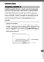 Page 277253
Connections
Install the supplied software to display and edit photographs 
and movies that have been copied to your computer.
 Before 
installing ViewNX 2, confirm that your computer meets the 
system requirements on page 255.
 Be sure to use the latest 
version of ViewNX 2, which is available for download from the 
websites listed on page xxii, as  earlier versions that do not 
support the D810 may fail to transfer NEF (RAW ) images 
correctly.
1Launch the installer.
Start the computer, insert the...