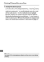 Page 288264
Printing Pictures One at a Time
1Display the desired picture.
Press 4 or  2 to view additional pictures.
 Press the  X button 
to zoom in on the current frame (press the center of the multi 
selector to exit zoom).
 To view thumbnails, press the center 
of the multi selector.
 Use the multi selector to highlight 
pictures, or press the center of the multi selector again to 
display the highlighted picture full frame.
 To view images in 
other locations, press  W when thumbnails are displayed and...