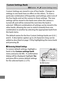 Page 328304
Custom Settings are stored in one of four banks. Changes to 
settings in one bank have no effect on the others.
 To  s t o r e  a  
particular combination of frequent ly-used settings, select one of 
the four banks and set the camera to these settings.
 The new 
settings will be stored in the bank even when the camera is 
turned off, and will be restored the next time the bank is 
selected.
 Different combinations of settings can be stored in the 
other banks, allowing the user to switch instantly...