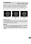 Page 403379
Display roll and pitch information based on information from 
the camera tilt sensor.
 If the camera is tilted neither left nor 
right, the roll reference line will turn green, while if the camera is 
tilted neither forward nor back, the dot in the center of the 
display will turn green.
 Each division is equivalent to about 5 °.
Virtual Horizon
G  button ➜Bsetup menu
Camera level Camera tilted left or 
rightCamera tilted forward 
or back
DTilting the Camera
The virtual horizon display is not...