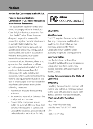 Page 7v
Notices
Notice for Customers in the U.S.A.
Federal Communications 
Commission (FCC) Radio Frequency 
Interference Statement
This equipment has been tested and 
found to comply with the limits for a 
Class B digital device, pursuant to Part 
15 of the FCC rules. These limits are 
designed to provide reasonable 
protection against harmful interference 
in a residential installation. This 
equipment generates, uses, and can 
radiate radio frequency energy and, if 
not installed and used in accordance...