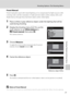 Page 8977
Shooting Options: The Shooting Menu
Shooting, Playback and Setup Menus
Preset Manual
Preset manual is used with mixed lighting or to compensate for light sources with 
a strong color cast (for example, to make pictures taken under a lamp with a red 
shade look as though they had been taken under white light).
1Place a white or gray reference object under the lighting that will be 
used during shooting.
2Display the shooting menu (A73), use the 
multi selector to set White balance to 
bPreset manual,...