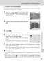 Page 103
89
Shooting Options: The Shooting Menu
Shooting, Playback, and Setup Menus
z Interval Timer Photography
Pictures are taken automatically at specified intervals. Choose from intervals
between 30 seconds and 60 minutes.
1Use the multi selector to choose [Intvl
timer shooting] in the continuous menu,
and press  d.
2Choose interval between shots and press
d .
3Press  m.
The camera returns to shooting mode.
4Press the shutter-release button all the
way down to start recording.
Monitor turns off and power-on...