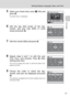 Page 31
17
Setting Display Language, Date, and Time
First Steps
5Select your home time zone (c105) and
press  d.
The date menu is displayed.
6Edit the day ([D]) (order of the day,
month, and year may differ in some
areas) and press  d.
7Edit the month  ([M]) and press d.
8Repeat steps 6 and 7 to edit the year
([Y]), hour, and minutes. Press  d after
setting each item.
The row for setting the order in which the date is dis-
played will blink.
9Choose the order in which the day,
month, and year are displayed and...