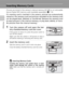 Page 32
18
First Steps
Inserting Memory Cards
Pictures are stored in the camera’s internal memory (20 MB) or on removable
Secure Digital (SD) memory cards (available separately) (c114). 
If a memory card is inserted in th e camera, pictures are automatically
stored on the memory card and pict ures recorded to the memory card
can be played back, deleted, or  transferred. Remove the memory card
to store pictures in the  internal memory, or play  back, delete, or trans-
fer pictures from the internal memory.
1Turn...