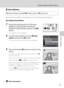 Page 10795
Playback Option: Playback Menu
More on Playback
E Voice Memos
Use the camera’s built-in microphone to record voice memos for pictures.
Recording Voice Memos
1Display the desired picture in full-frame 
playback mode (A28) or thumbnail 
playback mode (A69) and press the d 
button.
The playback menu is displayed.
2Use the multi selector to choose E Voice 
memo and press the k button.
The screen for recording voice memos is displayed.
3Press and hold the k button to record a voice 
memo.
Recording ends...