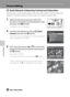 Page 112100
Editing Pictures
Picture Editing
k Quick Retouch: Enhancing Contrast and Saturation
Quick retouch can be used to easily create retouched copies in which contrast and 
saturation have been enhanced. New copies are stored as separate files.
1Select the desired picture from full-frame 
(A28) or thumbnail (A69) playback mode 
and press the d button.
The playback menu is displayed.
2Use the multi selector to choose k Quick 
retouch and press the k button.
The original version is displayed on the left and...