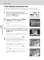 Page 114102
Picture Editing
Editing Pictures
e Skin Softening: Softening Skin Tones
The camera detects faces in pictures and creates a copy with softer facial skin 
tones. Copies created with the skin softening function are stored as separate files.
1Select the desired picture in full-frame 
(A28) or thumbnail (A69) playback mode 
and press the d button.
The playback menu is displayed.
2Use the multi selector to choose e Skin 
softening and press the k button.
The screen for selecting the degree of softening is...