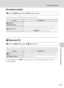 Page 121109
Recording Movies
Movie Recording and Playback
I Autofocus Mode
Choose how the camera focuses in movie mode.
w Electronic VR
Choose whether to use electronic VR (vibration reduction) when shooting movies.
At setting other than Off, the icon for the current setting is displayed in the 
monitor (A6).
D (Movie) M d (Movie menu) M I Autofocus mode
OptionDescription
A Single AF
(default setting)Focus is locked when the shutter-release button is pressed.
B Full-time AFCamera focuses continuously during...