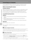 Page 124112
Connecting to Televisions, Computers and Printers
Connecting to a Computer
Use the supplied USB cable to connect the camera to a computer, and copy 
(transfer) pictures to a computer with the supplied Nikon Transfer software.
Before Connecting the Camera
Install the Software
Before connecting the camera to a computer, software, including Nikon Transfer, 
ViewNX for displaying transferred pictures, and Panorama Maker for creating 
panorama photos, must be installed using the supplied Software Suite...