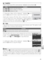 Page 7969
The Playback Menu
  Small Pic.
Create a small copy of the current picture.  Highlight a size and press 
.
O ption Description
640 × 480 Suited to television playback.
320 × 240Suited to display on web pages.
160 × 120Suitable for e-mail.
A conﬁ rmation dialog will be displayed.  Highlight 
Ye s and 
press the 
 button to create a copy at the chosen size.
Small copies stored as JPEG ﬁ les with a compression ratio of 
1 :16 (see page 89 for more information).  During playback, 
copies are indicated by a...