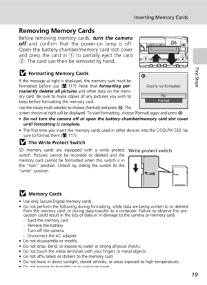 Page 3119
Inserting Memory Cards
First Steps
Removing Memory Cards
Before removing memory cards, turn the camera
off and confirm that the power-on lamp is off.
Open the battery-chamber/memory card slot cover
and press the card in 1 to partially eject the card
2. The card can then be removed by hand.
jFormatting Memory Cards
If the message at right is displayed, the memory card must be
formatted before use (c117). Note that formatting per-
manently deletes all pictures and other data on the mem-
ory card. Be...
