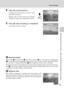 Page 5341
Scene Modes
Shooting Suited for the Scene - High-sensitivity Shooting Mode, Scene Mode
4Take the second picture.
Compose the next picture so that it over-
laps the first picture.
Repeat until you have taken the necessary
number of pictures to complete the scene.
5Press d when shooting is completed.
The camera returns to step 2.
jPanorama Assist
Flash mode (c28), self-timer (c30), macro close-up (c31), and exposure compensation
(c32) settings cannot be adjusted after the first picture is taken....