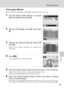 Page 7765
The Movie Menu
Movies
Time-Lapse Movies
Record flowers opening or butterflies emerging from cocoons.
1Use the rotary multi selector to choose
[Movie options] and press d.
2Choose [Time-lapse movieA] and press
d.
3Choose the interval between shots and
press d.
Choose from intervals between ten seconds and
60 minutes.
4Press m.
The camera returns to shooting mode.
5Press the shutter-release button all the way down to start recording.
Monitor turns off and power-on lamp blinks between shots.
Monitor...