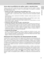 Page 153
Información y precauciones
Introducción
Aviso sobre la prohibición de realizar copias o reproducciones
Tenga en cuenta que el simple hecho de poseer material que haya sido copiado o reprodu-
cido digitalmente por medio de un escáner, una cámara digital u otro aparato es susceptible
de ser sancionado por la ley.
•Artículos cuya copia o reproducción está prohibida por la ley
No se pueden copiar ni reproducir billetes, monedas, valores, bonos del estado o bonos de
autoridades locales, ni aunque dichas...