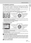 Page 219
Operaciones básicas
Introducción
El multiselector giratorio
El multiselector giratorio se compone de la rueda giratoria y del botón d. Al
seleccionar menús o imágenes, puede pulsar la rueda giratoria hacia arriba,
abajo, la izquierda o derecha, o puede girarla. Para elegir entre varios ele-
mentos de menú o imágenes, se recomienda girar la rueda para desplazarse
fácilmente y utilizar las funciones con mayor rapidez.
Esta sección describe el uso estándar del multiselector giratorio para seleccio-
nar...