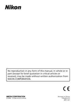 Page 156Printed in China
YP6L01(11)
6MA24911-01
No reproduction in any form of this manual, in whole or in 
part (except for brief quotation in critical articles or 
reviews), may be made without written authorization from 
NIKON CORPORATION.
Downloaded From camera-usermanual.com Nikon Manuals 