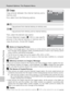 Page 116104
Playback Options: The Playback Menu
Shooting, Playback, and Setup Menus
L Copy
Copy pictures between the internal memory and a
memory card. 
First, select from the following options.
Then, select the desired copy option.
Choose [Selected images] (c100) to copy specific
pictures in the internal memory or memory card. To
copy all pictures, choose [All images].
jNotes on Copying Pictures
• If there is not enough space in the memory or on the memory card to receive the copy, an
error message will be...