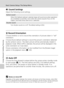 Page 124112
Basic Camera Setup: The Setup Menu
Shooting, Playback, and Setup Menus
h Sound Settings
Adjust the following sound settings.
I Record Orientation
Choose whether or not to record the orientation of pictures taken in “tall” 
orientation.
Choose [Auto] (default setting) to record the picture’s orientation detected 
by the camera’s sensor. The taken picture will be automatically rotated in 
playback mode. When [Off] is selected, the picture will be displayed in the 
same orientation as it was taken....