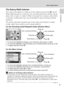 Page 219
Basic Operations
Introduction
The Rotary Multi Selector
The rotary multi selector is made up of the rotating ring and the dbutton. 
When selecting menus or pictures, you can either press the rotating ring up, 
down, left, or right, or rotate it. When choosing from numerous menu items 
or pictures, rotating the ring is recommended for easy scrolling and faster 
operation.
This section describes standard uses of the rotary multi selector to select 
modes, select menu options, and to apply selection.
For...