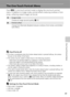 Page 5543
One-Touch Portrait Mode
The One-Touch Portrait Menu
Press m in one-touch portrait mode to display the one-touch portrait 
menu. In addition to image mode, portrait effects (reducing vividness of skin 
tones, softening overall image) can be set.
jFace-Priority AF
• If no face is recognized when the shutter-release button is pressed halfway, the camera 
focuses on the center of the frame.
• The camera may be unable to detect faces in the following situations:
- When faces are partially hidden by...