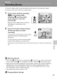 Page 7361
Movies
Movies
Recording Movies
To shoot movies with sound recorded via the built-in microphone, select 
shooting mode and follow the steps below.
1Enter movie mode by pressing 
C in shooting mode, 
selecting S (use the rotary 
multi selector), and then 
pressing d.
Exposure count display shows maximum 
total length of movie that can be 
recorded.
2Press the shutter-release button 
all the way down to start 
recording.
A progress bar at the bottom of the monitor 
shows the amount of recording time...