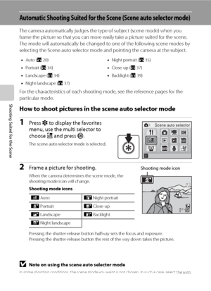Page 5642
Shooting Suited for the Scene
Automatic Shooting Suited for the Scene (Scene auto selector mode)
The camera automatically judges the type of subject (scene mode) when you 
frame the picture so that you can more easily take a picture suited for the scene. 
The mode will automatically be changed to one of the following scene modes by 
selecting the Scene auto selector mode and pointing the camera at the subject.
For the characteristics of each shooting mode, see the reference pages for the 
particular...
