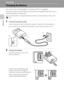 Page 2612
First Steps
First Steps
Charging the Battery
The camera uses a Rechargeable Li-ion Battery EN-EL11 (supplied).
Charge the battery with the Battery Charger MH-64 (supplied) before first use or 
when the battery is running low.
It is recommended to charge the battery within six months after it is first used 
(A135).
1Connect the power cable.
Connect the power cable to the battery charger 1 and insert the wall plug into a
power outlet 2. The CHARGE lamp will light to show that the charger is on 3....