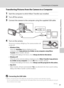 Page 9381
Connecting to a Computer
Connecting to Televisions, Computers and Printers
Transferring Pictures from the Camera to a Computer
1Start the computer to which Nikon Transfer was installed.
2Turn off the camera. 
3Connect the camera to the computer using the supplied USB cable.
4Turn on the camera.
The power-on lamp will light up. The camera monitor will 
remain off.
•Windows Vista
When the AutoPlay dialog is displayed on the 
computer, click Copy pictures to a folder on my computer using Nikon 
Transfer....